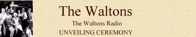 The Walton's Radio Unveiling Ceremony